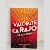 libro delante MI LIBRO FÍSICO: VALÓRATE CARAJO, YA LO ERES! (TAPA BLANDA) (ESPAÑOL)